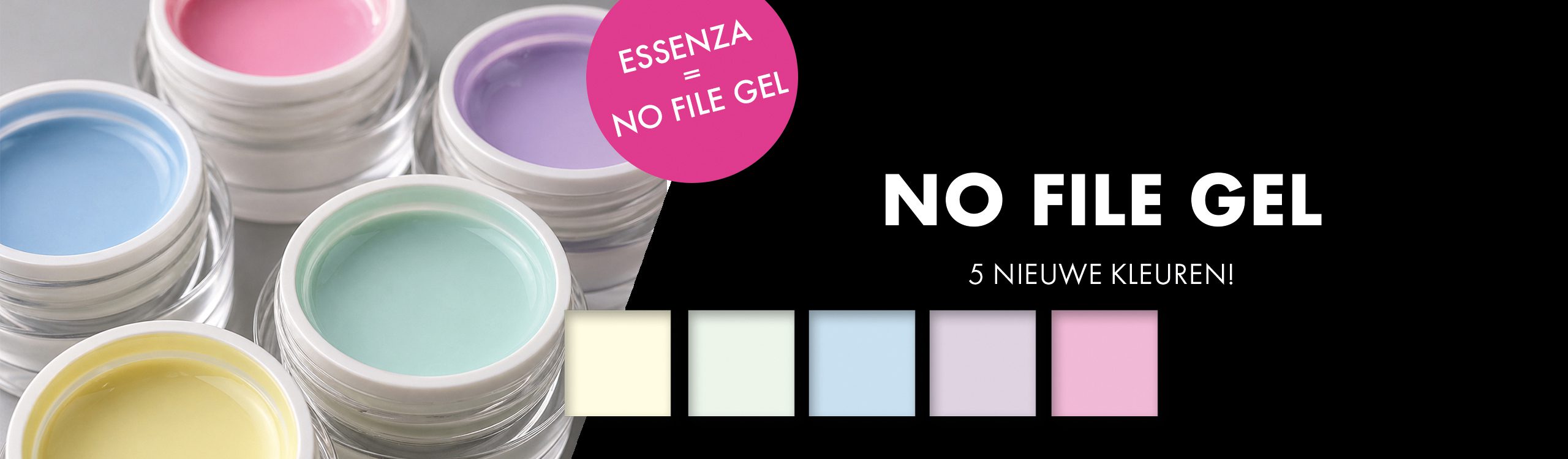 essenza gel wordt no file gel en is verkrijgbaar in 5 nieuwe kleuren